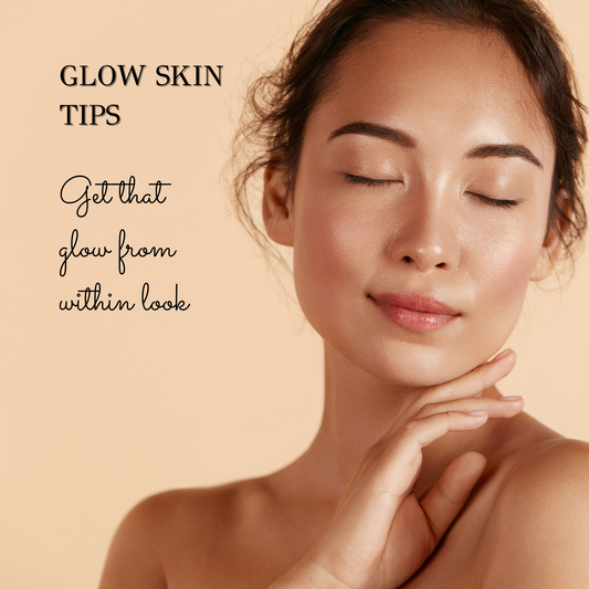 glow skin tips / natural glow skin tips