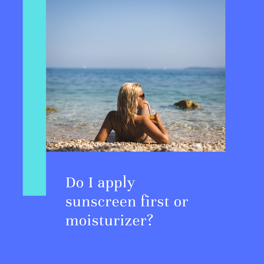 sunscreen first or moisturizer