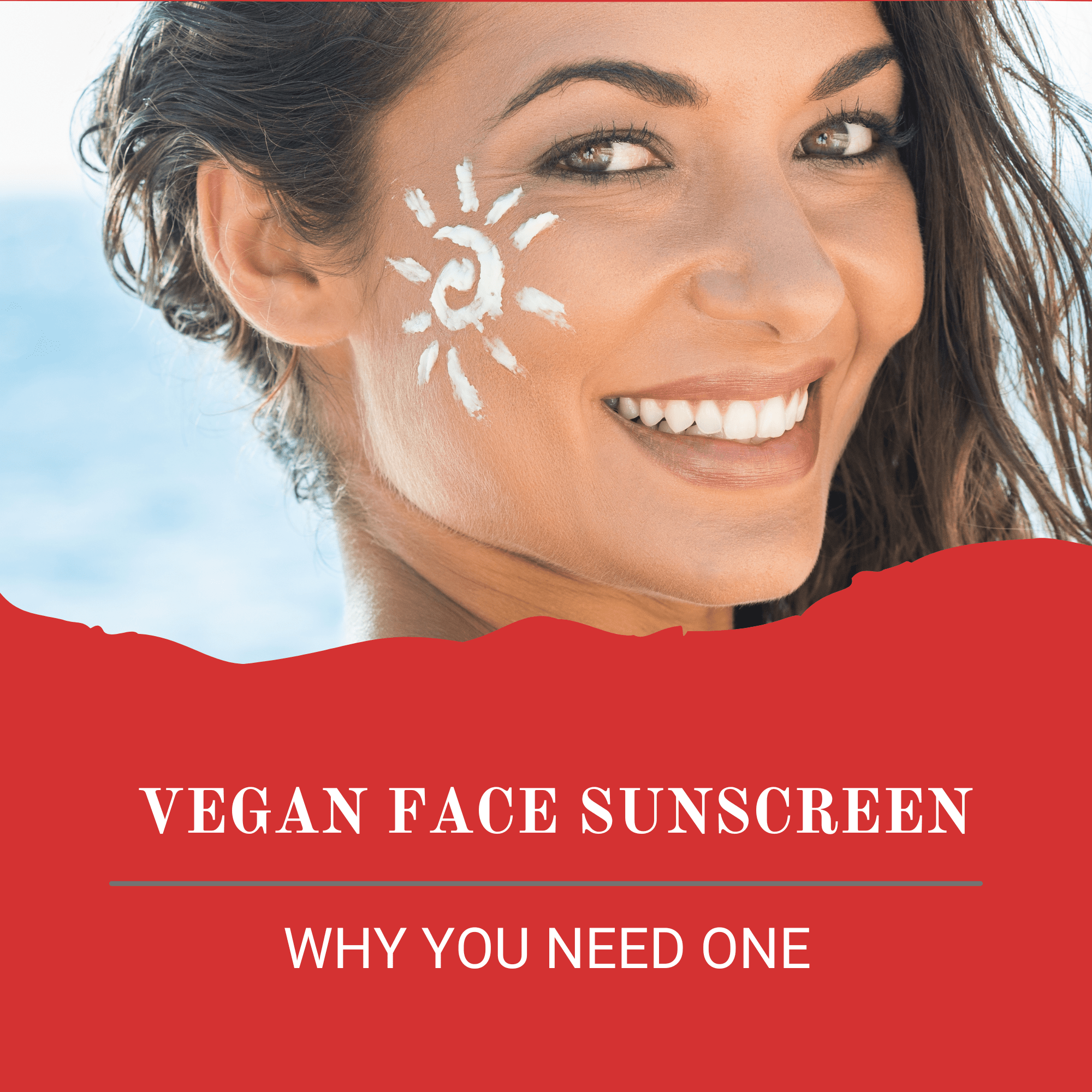 Vegan Face Sunscreen: Why You Should Be Using One - Claribelskincare.com